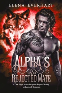 Enlarge image Cover: Alpha's Rejected Mate - Elena Everhart