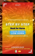 Cover: STEP by STEP Book for Horns SPECIAL EDITION Low Horn Level 1 Italian/Spanish - Music Macr&igrave; Editions