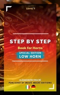 Cover: STEP by STEP Book for Horns SPECIAL EDITION Low Horn Level 1 Italian/German - Music Macr&igrave; Editions