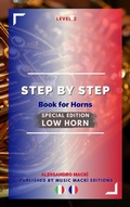 Cover: STEP by STEP Book for Horns SPECIAL EDITION Low Horn Level 2 Italian/French - Music Macr&igrave; Editions