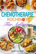 Cover: Chemotherapie Kochbuch f&uuml;r Anf&auml;nger - Hubpub Media
