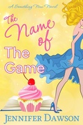 Cover: The Name Of The Game (Something New, #3) - Jennifer Dawson
