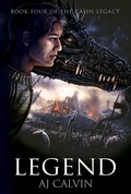 Cover: Legend (The Caein Legacy, #4) - A.J. Calvin