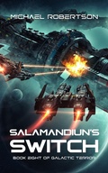 Cover: Salamandiun's Switch (Galactic Terror, #8) - Michael Robertson
