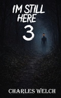 Cover: I'm Still Here 3 - Charles Welch Publishing