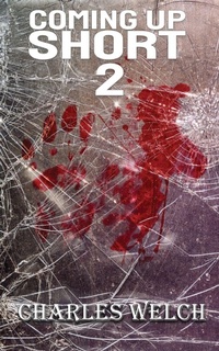 Enlarge image Cover: Coming Up Short 2 - Charles Welch Publishing