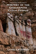 Cover: Mystery of the Chachapoya Cloud People - Carmichael Press
