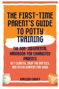 Cover: The First-Time Parent's Guide to Potty Training - Potty Training Guides Series