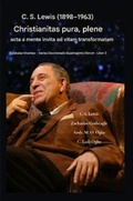 Cover: C. S. Lewis (1898-1963) - Christianitas pura, plene acta - Zacharias Godseagle and God