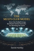 Cover: Multi-Club Ownership in Football: Strategy, Power, and the Future of the Global Game (Business in Football) - ND Publishing