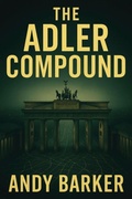 Cover: The Adler Compound - Andy Barker