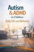 Cover: Autism & ADHD in Children: Daily Life and Behavior (The Autism & ADHD Parenting  Series', #2) - Angela Power