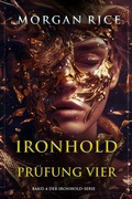 Cover: Ironhold: Pr&uuml;fung Vier (Band 4 der Ironhold-Serie) - Lukeman Literary Management