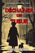 Cover: D&eacute;cha&icirc;ner un tueur (Une enqu&ecirc;te de l'&eacute;quipe canine - tome 2) - Lukeman Literary Management