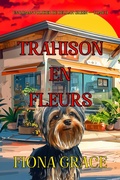 Cover: Trahison en fleurs (Un roman policier de Delilah Green - tome 3) - Lukeman Literary Management