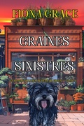 Cover: Graines sinistres (Un roman policier de Delilah Green - tome 4) - Lukeman Literary Management