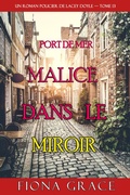 Cover: Malice dans le miroir (Un roman policier de Lacey Doyle - tome 13) - Lukeman Literary Management