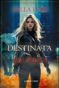 Cover: Destinata all'Alfa (Libro Uno) - Lukeman Literary Management