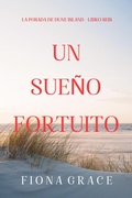 Cover: Un sue&ntilde;o fortuito (La posada de Dune Island - Libro seis) - Lukeman Literary Management