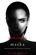 Cover: Dokonal&aacute; maska ((nap&iacute;nav&yacute; psychologick&yacute; thriller ze s&eacute;rie Jessie Huntov&aacute; - d&iacute;l dvac&aacute;t&yacute; ctvrt&yacute;) - Lukeman Literary Management