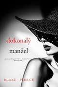 Cover: Dokonal&yacute; manzel (nap&iacute;nav&yacute; psychologick&yacute; thriller ze s&eacute;rie Jessie Huntov&aacute; - d&iacute;l dvac&aacute;t&yacute; druh&yacute;) - Lukeman Literary Management