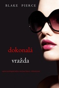 Cover: Dokonal&aacute; vrazda (nap&iacute;nav&yacute; psychologick&yacute; thriller ze s&eacute;rie Jessie Huntov&aacute; - d&iacute;l dvac&aacute;t&yacute; prvn&iacute;) - Lukeman Literary Management