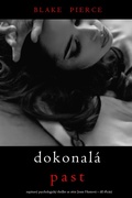 Cover: Dokonal&aacute; past (nap&iacute;nav&yacute; psychologick&yacute; thriller ze s&eacute;rie Jessie Huntov&aacute; - d&iacute;l tric&aacute;t&yacute;) - Lukeman Literary Management