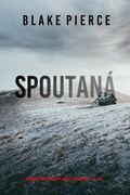 Cover: Spoutan&aacute; (nap&iacute;nav&yacute; FBI thriller ze s&eacute;rie Ella Darkov&aacute; - 19. d&iacute;l) - Lukeman Literary Management