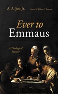 Cover: Ever to Emmaus - Wipf and Stock Publishers
