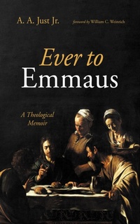 Enlarge image Cover: Ever to Emmaus - Wipf and Stock Publishers
