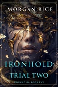 Cover: Ironhold: Trial Two (Book Two of the Ironhold Series) - Lukeman Literary Management