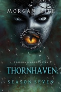 Cover: Thornhaven: Season Seven (Book Seven of the Thornhaven Series) - Lukeman Literary Management