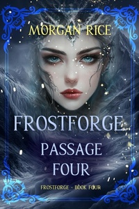 Enlarge image Cover: Frostforge: Passage Four (Book Four of the Frostforge Series) - Lukeman Literary Management