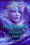 Cover: Frostforge: Passage Five (Book Five of the Frostforge Series) - Lukeman Literary Management