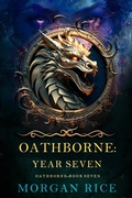 Cover: Oathborne: Year Seven (Book 7 of the Oathborne Series) - Lukeman Literary Management