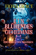 Cover: Ein Bl&uuml;hendes Geheimnis: Der Betrug Der Narzissen (Ein Alice Bloom Cozy-Mystery - Band 3) - Lukeman Literary Management