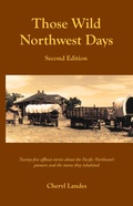 Cover: Those Wild Northwest Days, Second Edition - Tabby Cat Communications