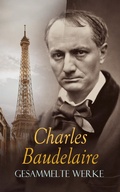 Cover: BAUDELAIRE - Gesammelte Werke - e-artnow