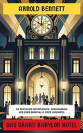 Cover: Das Grand Babylon Hotel - Neu &uuml;bersetzt Verlag