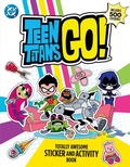 Cover: Teen Titans Go! Totally Awesome Sticker and Activity Book - Collins
