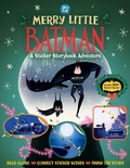 Cover: Merry Little Batman: A Sticker Storybook Adventure - Collins