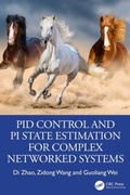 Cover: PID Control and PI State Estimation for Complex Networked Systems - CRC Press