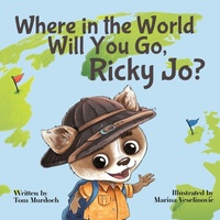 Enlarge image Cover: Where in the World Will You Go, Ricky Jo? - Momma Katie Media