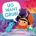 Cover: Ug Want Grub - Ug and Og