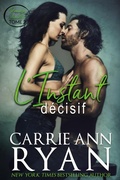 Cover: L'Instant d&eacute;cisif (Promesses &eacute;ternelles, #2) - Carrie Ann Ryan