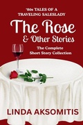 Cover: The Rose & Other Stories - '80s Tales of a Traveling Saleslady