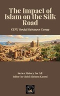 Cover: The Impact of Islam On the Silk Road - Global East-West (London)