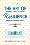 Cover: The Art of Resilience - Faith Creativity Life Books
