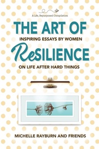 Enlarge image Cover: The Art of Resilience - Faith Creativity Life Books