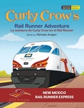 Cover: Curly Crow's Rail Runner Adventure / la Aventura de Curly Crow en el Rail Runner - Curly Crow